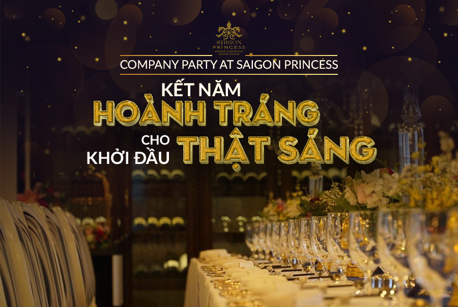 Saigon Princess the perfect place to celebrate year-end party